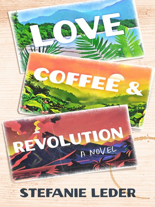 Title details for Love, Coffee, and Revolution by Stefanie Leder - Available